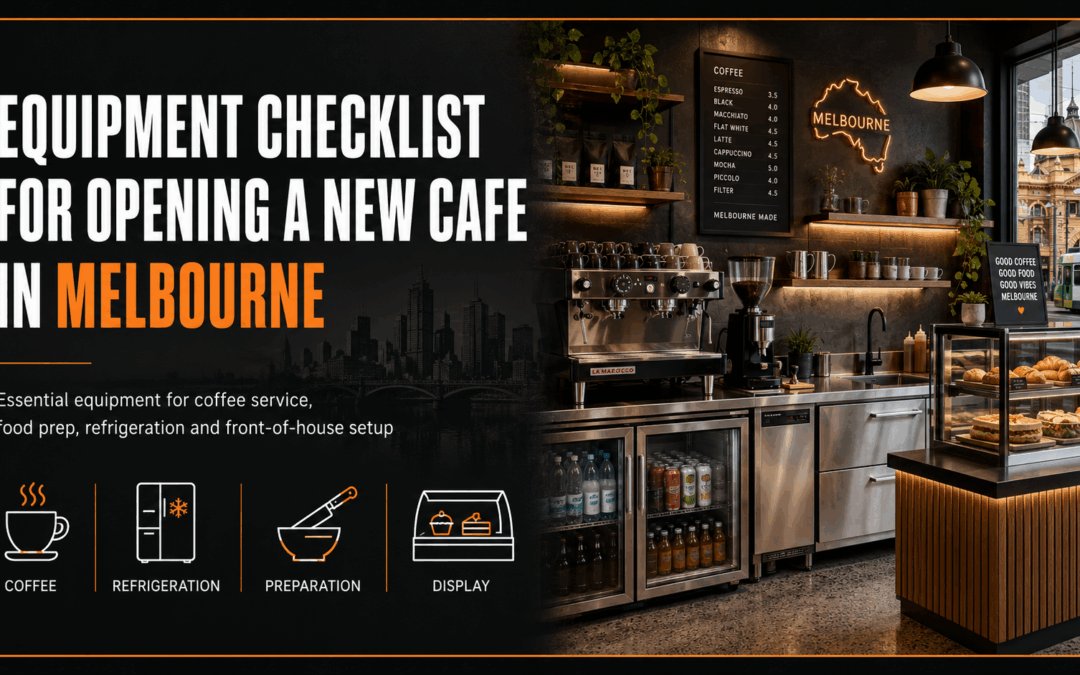 Equipment Checklist for Opening a New Cafe in Melbourne
